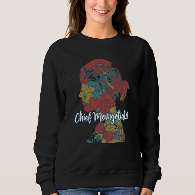 Chief Momgotiator Mom Humor Mother Kids Mother's D Sweatshirt (Front)