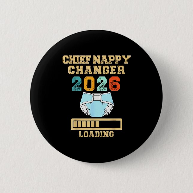 Chief Nappy Changer 2026 New Baby Loading Funny Pr Button (Front)