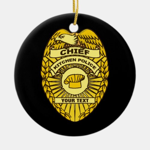 Chief Of Kitchen Police Badge Ceramic Ornament