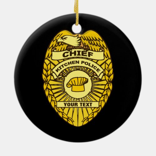 Chief Of Kitchen Police Badge Ceramic Ornament