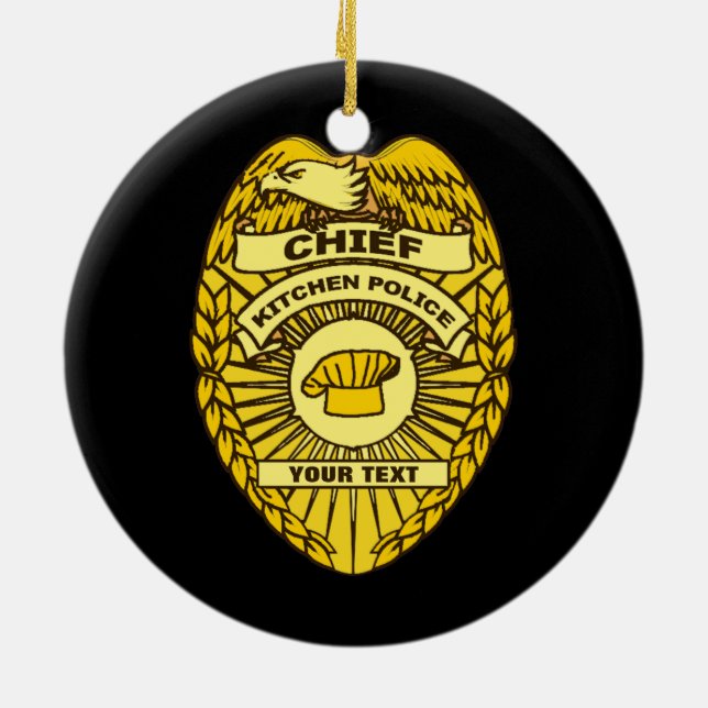 Chief Of Kitchen Police Badge Ceramic Ornament (Back)