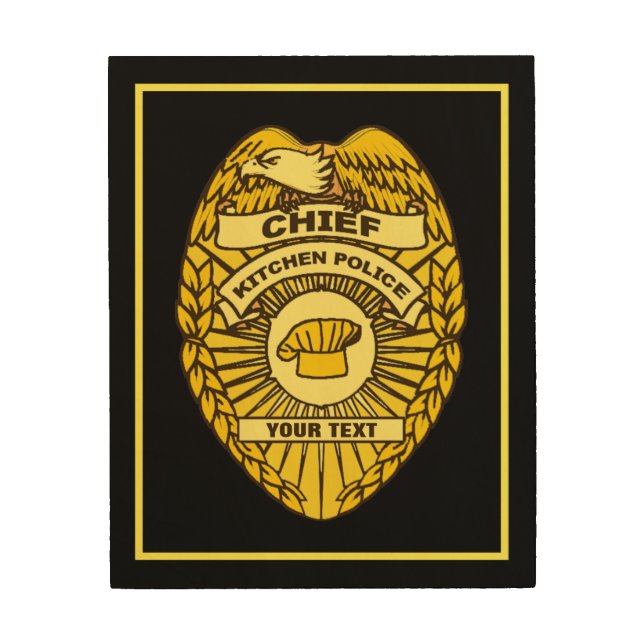 Chief Of Kitchen Police Badge Wood Wall Art (Front)
