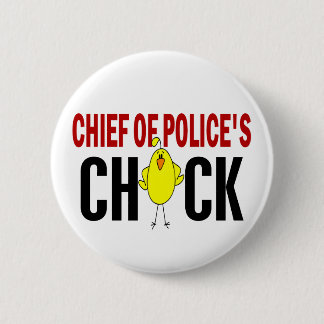 Chief of Police’s Chick Pinback Button