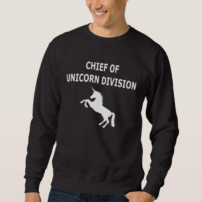 Chief of Unicorn Division Sweatshirt (Front)