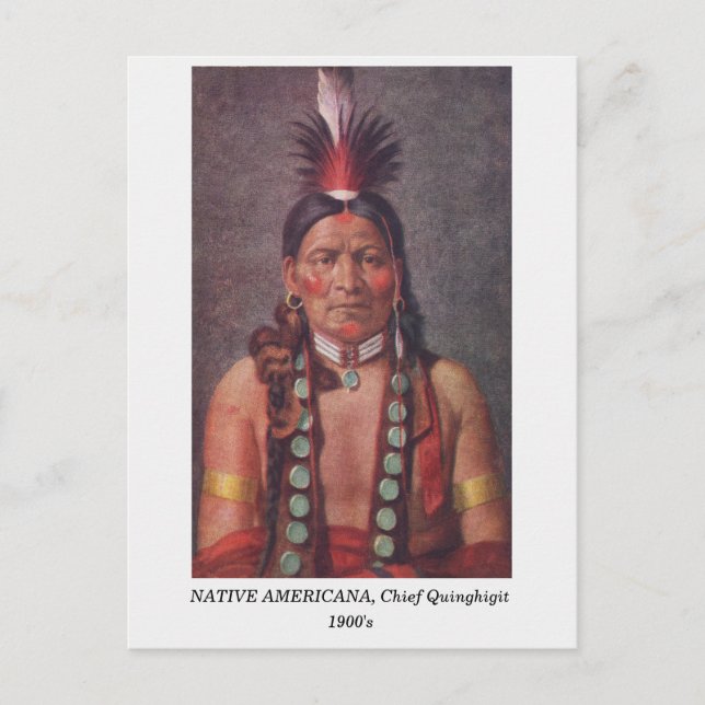 Chief Quinghigit, Native American 1900s vintage Postcard (Front)