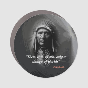 Chief Seattle Quote On Death Car Magnet