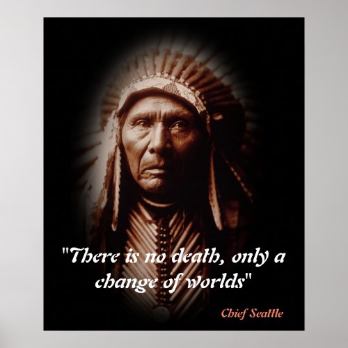 Chief Seattle Quote On Death Poster