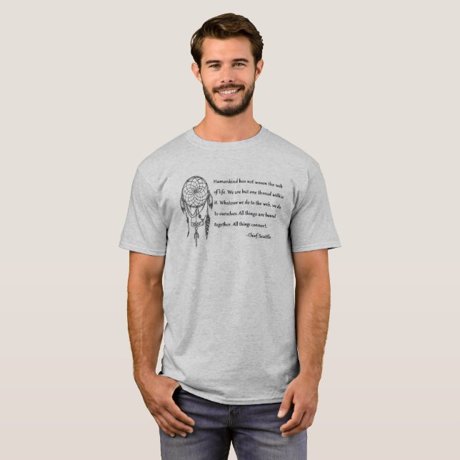 Chief Seattle Quote - Web of Life T-Shirt (Front Full)
