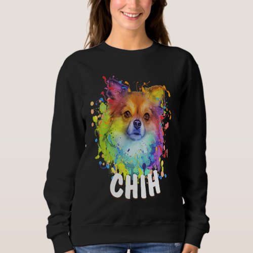 Chih  Chihuahua Humor Chiwawa Dog  Animal Pun Sweatshirt