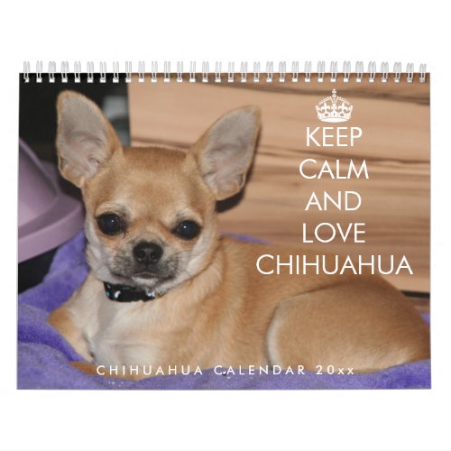 Chihuahua Calendar 2024 Keep Calm And Love