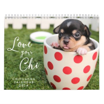 Chihuahua Calendar 2024 Love Your Chi Add Photo by online_store at Zazzle
