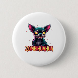 Chihuahua Chi Chichi Chiwawa Zombie Dog Halloween Button