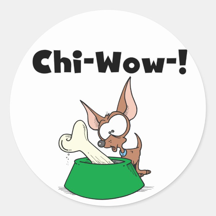 Chihuahua Chi Wow Stickers