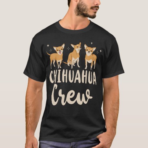 Chihuahua Chihuahua Crew T_Shirt