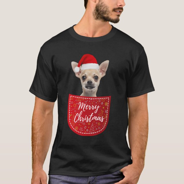 Chihuahua Christmas Dog In Your Pocket T-Shirt (Front)