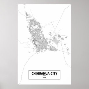 Chihuahua City, Mexico (black on white) Poster