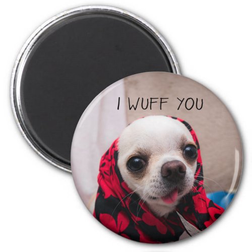 Chihuahua cute I wuff you love Valentines Magnet