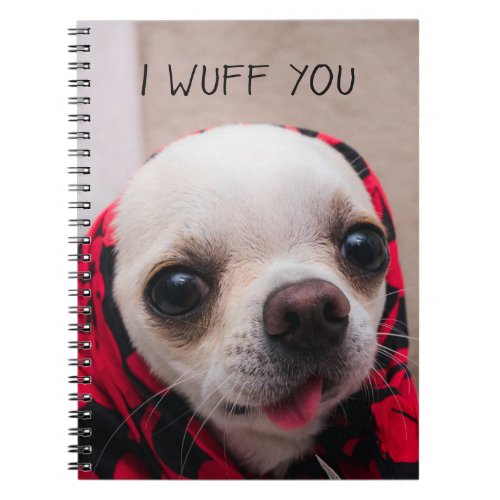 Chihuahua cute I wuff you love Valentines Notebook