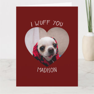 Chihuahua cute wuff you love Valentine heart photo Card