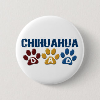 CHIHUAHUA Dad Paw Print 1 Pinback Button