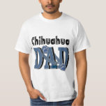 Chihuahua DAD T-Shirt