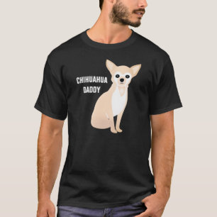 Chihuahua Daddy Custom Text Cartoon Chi T-Shirt