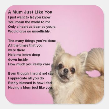Chihuahua Design - Mom Poem Square Sticker by Lastminutehero at Zazzle