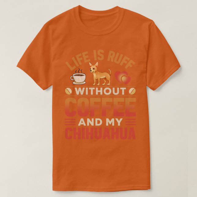 Chihuahua Dog And Coffee T-Shirt (Design Front)