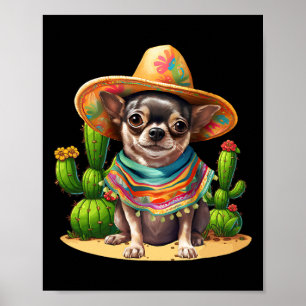 Chihuahua Dog And Sombrero Hat Mexican Fiesta Cinc Poster