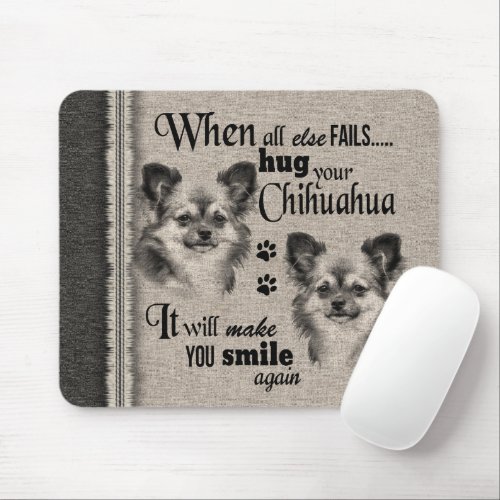 Chihuahua dog art when everything fails quote mouse pad