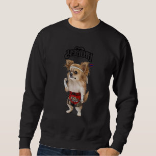 Chihuahua Dog As Muay Thai Kick Boxing Champion 1 Sweatshirt