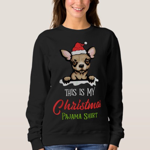 Chihuahua Dog Christmas Pajamas Santa Clause Sweatshirt