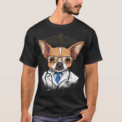 Chihuahua Dog Dogtor Vet Veterinarian Dog Doctor 3 T_Shirt