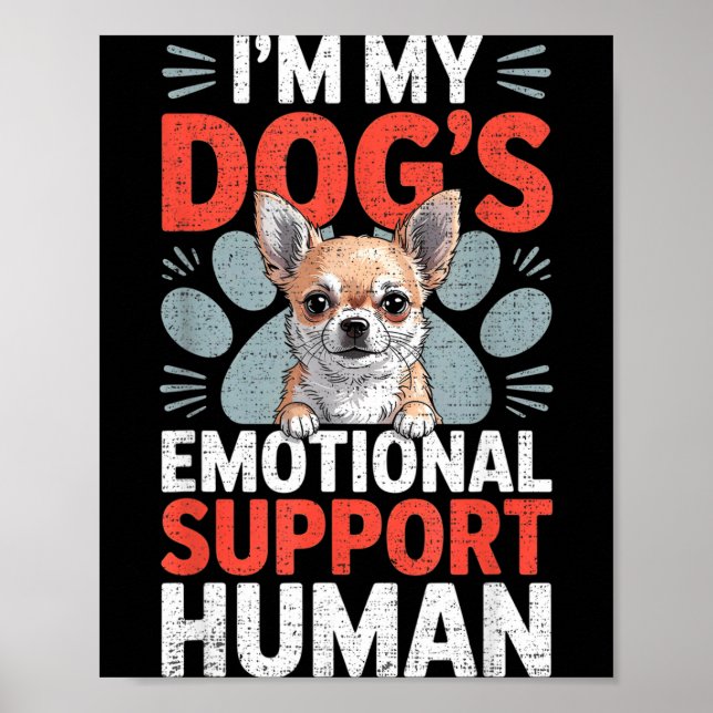 Chihuahua Dog Emotional Suprt Human  Poster (Front)