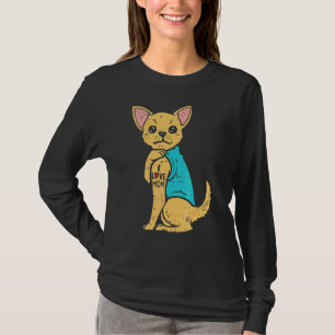 Chihuahua Dog I Love Mom Tattoo Cinco De Mayo Moth T-Shirt