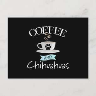chihuahua dog lover saying - coffee and chihuahua announcement postcard