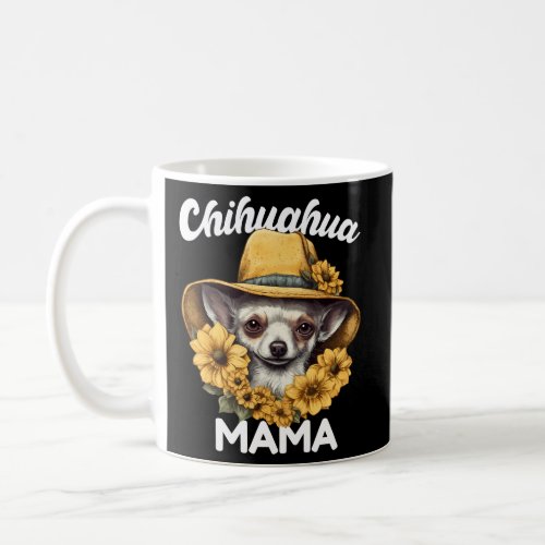 Chihuahua Dog Mama Sunflower Mom Puppy MotherS Da Coffee Mug