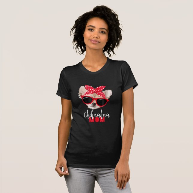 Chihuahua Dog Mom Sunglasses Cute Dog Gift T-Shirt (Front Full)