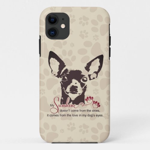 Chihuahua Dog My Sunshine Brown iPhone 11 Case