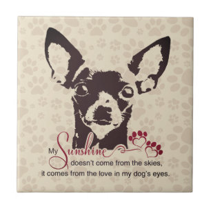 Chihuahua Dog My Sunshine Brown Ceramic Tile