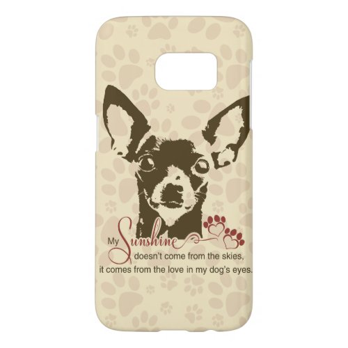 Chihuahua Dog My Sunshine Samsung Galaxy S7 Case