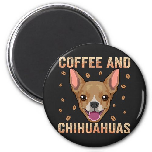Chihuahua Dog Owner Apparel Coffee Addict Magnet