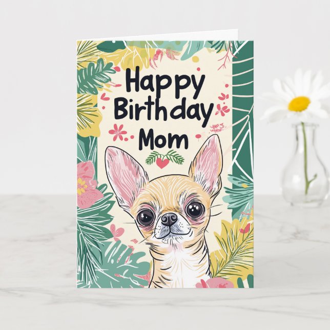 Chihuahua Dog Pawfect Day - Happy Birthday Mom Card (Small Plant)