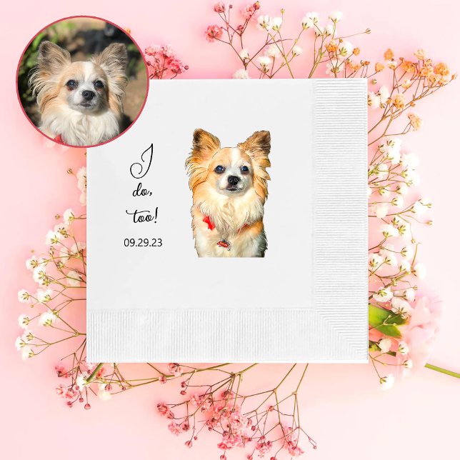 Chihuahua Dog Personalized I Do Too Napkins (Creator Uploaded)
