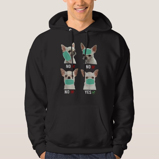 Chihuahua Dog Right Way To Wear Mask Funny Dog Hoodie (Front)