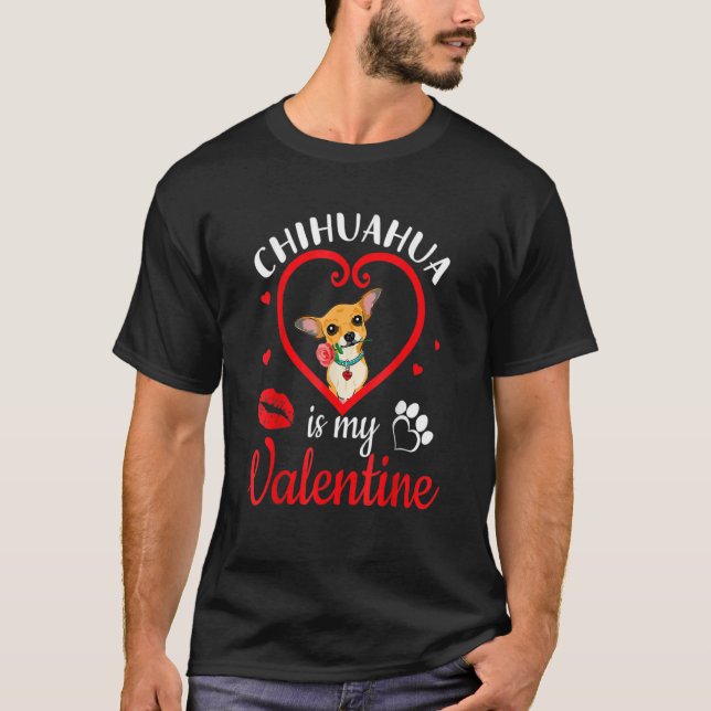 Chihuahua Dog & Rose Inside Heart Chihuahua Is My  T-Shirt (Front)