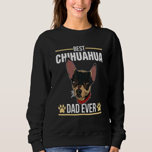Chihuahua Dog Sayings Mom Dad Walk Breeder 3 Sweatshirt (Front)