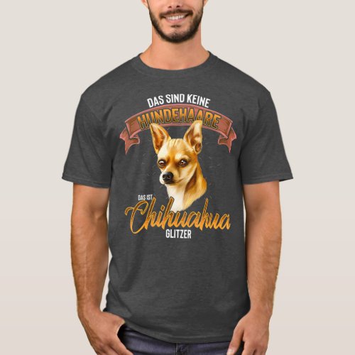 Chihuahua Dog Women Men Gift Saying T_Shirt