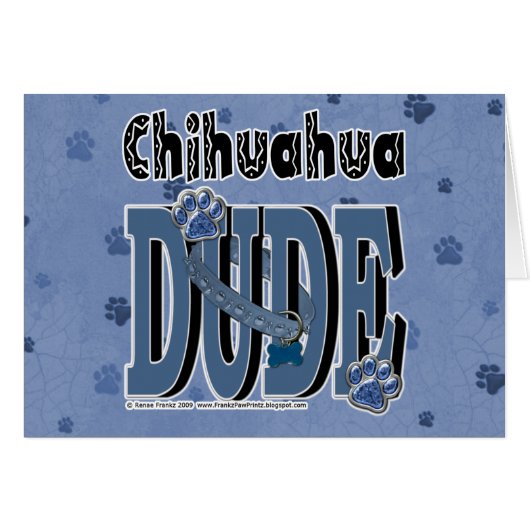 Chihuahua DUDE Cards (Front Horizontal)
