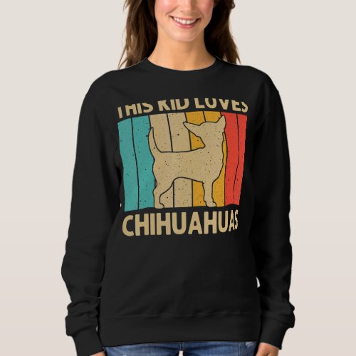 Chihuahua For Kids Boys Pet Owner Dog  Chiwawa Sweatshirt